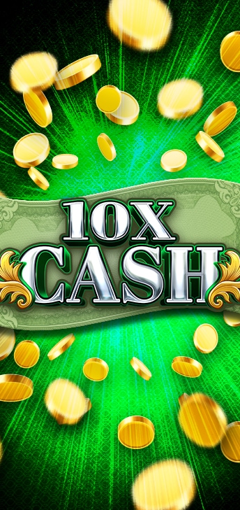 10X Cash