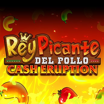 Cash Eruption Rey Picante Del Pollo